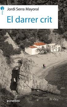 DARRER CRIT, EL | 9788417599157 | SERRA MAYORAL, JORDI | Llibreria Aqualata | Comprar libros en catalán y castellano online | Comprar libros Igualada