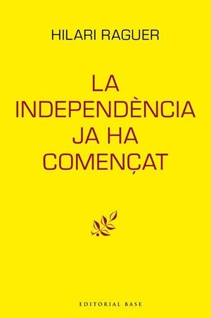 INDEPENDÈNCIA JA HA COMENÇAT, LA | 9788417759094 | RAGUER, HILARI | Llibreria Aqualata | Comprar libros en catalán y castellano online | Comprar libros Igualada