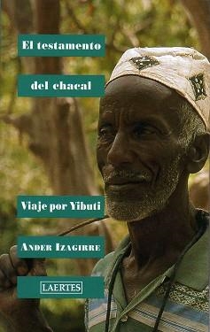 TESTAMENTO DEL CHACAL, EL. VIAJE POR YIBUTI (NAN SHAN 66) | 9788475845128 | IZAGIRRE, ANDER | Llibreria Aqualata | Comprar llibres en català i castellà online | Comprar llibres Igualada