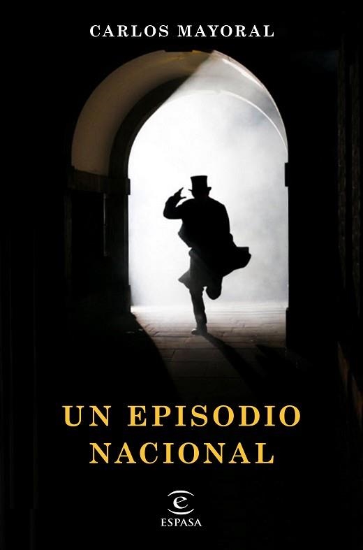 UN EPISODIO NACIONAL | 9788467055030 | MAYORAL, CARLOS | Llibreria Aqualata | Comprar libros en catalán y castellano online | Comprar libros Igualada