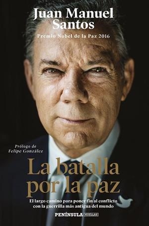 BATALLA POR LA PAZ, LA | 9788499428185 | SANTOS, JUAN MANUEL | Llibreria Aqualata | Comprar llibres en català i castellà online | Comprar llibres Igualada
