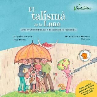 TALISMÀ DE LA LUNA, EL | 9788426726964 | BARUDY, JORGE/DANTAGNAN, MARYORIE/SANTOS (ILUSTRADORA), MªJESUS | Llibreria Aqualata | Comprar libros en catalán y castellano online | Comprar libros Igualada