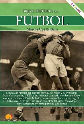 BREVE HISTORIA DEL FÚTBOL | 9788413050089 | UYÁ ESTEBAN, MARCOS | Llibreria Aqualata | Comprar llibres en català i castellà online | Comprar llibres Igualada