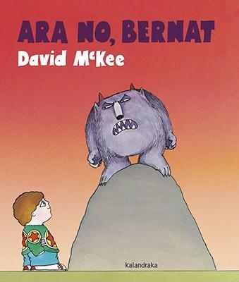 ARA NO, BERNAT | 9788416804641 | MCKEE, DAVID | Llibreria Aqualata | Comprar llibres en català i castellà online | Comprar llibres Igualada