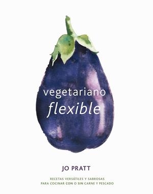 VEGETARIANO FLEXIBLE | 9788416407545 | Llibreria Aqualata | Comprar libros en catalán y castellano online | Comprar libros Igualada