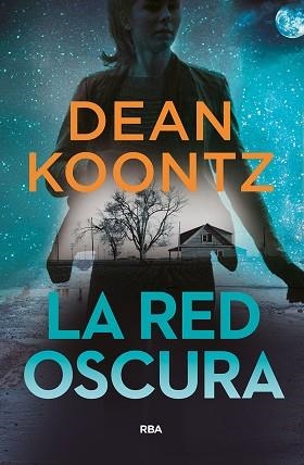 RED OSCURA, LA | 9788491871583 | KOONTZ, DEAN | Llibreria Aqualata | Comprar libros en catalán y castellano online | Comprar libros Igualada