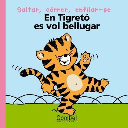 TIGRETO ES VOL BELLUGAR, EL (PARAULES MENUDES) | 9788478647132 | AAVV | Llibreria Aqualata | Comprar libros en catalán y castellano online | Comprar libros Igualada