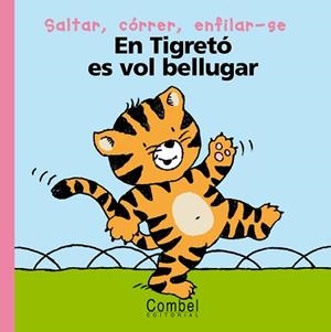 TIGRETO ES VOL BELLUGAR, EL (PARAULES MENUDES) | 9788478647132 | AAVV | Llibreria Aqualata | Comprar libros en catalán y castellano online | Comprar libros Igualada