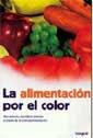 ALIMENTACION POR EL COLOR, LA (ENERGIAS) | 9788478710263 | Llibreria Aqualata | Comprar llibres en català i castellà online | Comprar llibres Igualada
