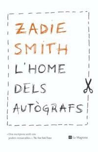 HOME DELS AUTOGRAFS, L' (LES ALES ESTESES 162) | 9788482645001 | SMITH, ZADIE | Llibreria Aqualata | Comprar libros en catalán y castellano online | Comprar libros Igualada