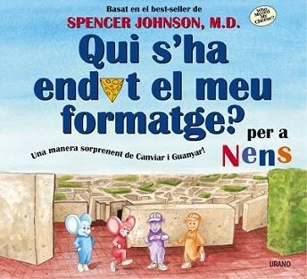 QUI S'HA ENDUT EL MEU FORMATGE ? PER NENS | 9788479535568 | JOHNSON, SPENCER | Llibreria Aqualata | Comprar libros en catalán y castellano online | Comprar libros Igualada