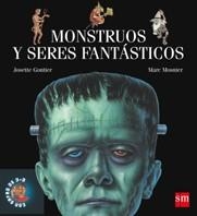 MONSTRUOS Y SERES FANTASTICOS (EXPLORADORES 3-D 9) | 9788434894839 | GONTIER, JOSETTE / MOSNIER, MARC | Llibreria Aqualata | Comprar libros en catalán y castellano online | Comprar libros Igualada