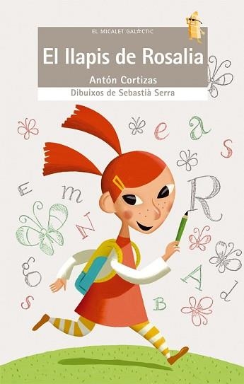 LLAPIS DE LA ROSALIA, EL (MICALET GALACTIC SERIE BLANCA 95) | 9788476607992 | CORTIZAS, ANTÓN | Llibreria Aqualata | Comprar llibres en català i castellà online | Comprar llibres Igualada