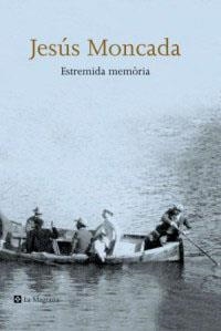 ESTREMIDA MEMORIA (ALES ESTESES 76) | 9788482645025 | MONCADA, JESUS | Llibreria Aqualata | Comprar libros en catalán y castellano online | Comprar libros Igualada