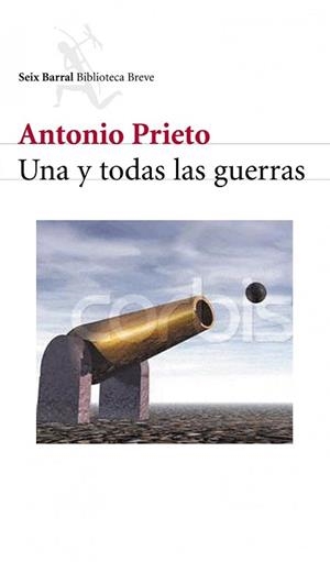 UNA Y TODAS LAS GUERRAS (BIBLIOTECA BREVE) | 9788432211690 | PRIETO, ANTONIO | Llibreria Aqualata | Comprar llibres en català i castellà online | Comprar llibres Igualada