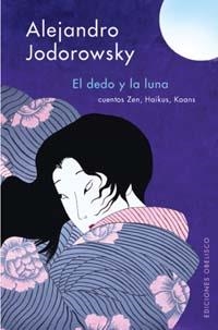 DEDO Y LA LUNA, EL (NARRATIVA) | 9788497770644 | JODOROWSKY, ALEJANDRO | Llibreria Aqualata | Comprar llibres en català i castellà online | Comprar llibres Igualada