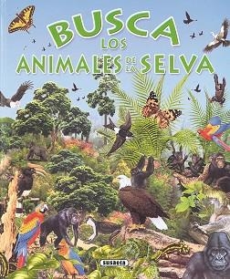 BUSCA LOS ANIMALES DE LA SELVA | 9788430531714 | Llibreria Aqualata | Comprar llibres en català i castellà online | Comprar llibres Igualada