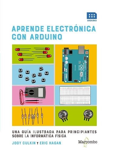 APRENDE ELECTRÓNICA CON ARDUINO | 9788426726599 | CULKIN, JODY / HAGAN, ERIC | Llibreria Aqualata | Comprar libros en catalán y castellano online | Comprar libros Igualada
