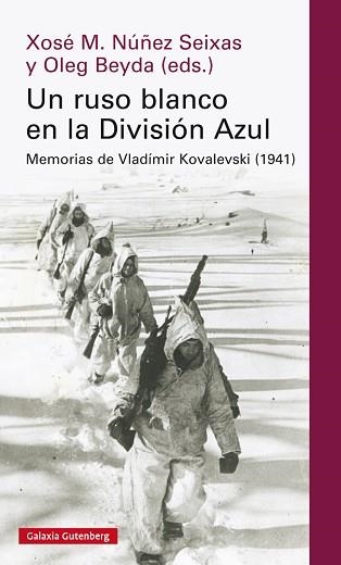 UN RUSO BLANCO EN LA DIVISIÓN AZUL | 9788417747282 | NÚÑEZ SEIXAS, XOSÉ MANOEL Y BEYDA, OLEG | Llibreria Aqualata | Comprar libros en catalán y castellano online | Comprar libros Igualada