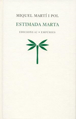 ESTIMADA MARTA (POESIA 73) | 9788429753899 | MARTI I POL, MIQUEL | Llibreria Aqualata | Comprar llibres en català i castellà online | Comprar llibres Igualada