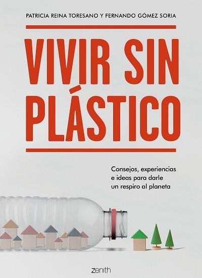 VIVIR SIN PLÁSTICO | 9788408206026 | REINA TORESANO, PATRICIA / GÓMEZ SORIA, FERNANDO | Llibreria Aqualata | Comprar libros en catalán y castellano online | Comprar libros Igualada