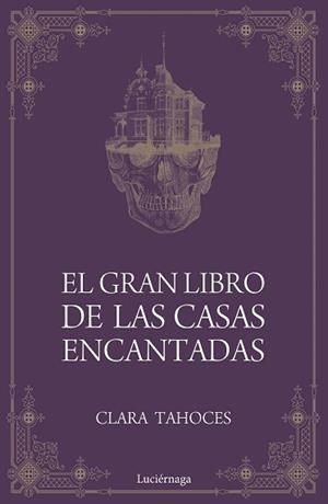GRAN LIBRO DE LAS CASAS ENCANTADAS, EL | 9788417371685 | TAHOCES, CLARA | Llibreria Aqualata | Comprar libros en catalán y castellano online | Comprar libros Igualada