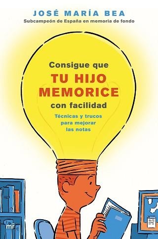 CONSIGUE QUE TU HIJO MEMORICE CON FACILIDAD | 9788427045859 | BEA, JOSÉ MARÍA | Llibreria Aqualata | Comprar libros en catalán y castellano online | Comprar libros Igualada
