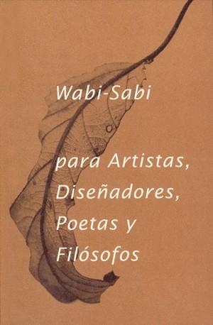 WABI SABI PARA ARTISTAS, DISEÑADORES, POETAS Y FILÓSOFOS | 9788494307362 | KOREN, LEONARD | Llibreria Aqualata | Comprar libros en catalán y castellano online | Comprar libros Igualada