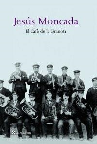 CAFE DE LA GRANOTA, EL (LES ALES ESTESES 68) | 9788482644820 | MONCADA, JESUS | Llibreria Aqualata | Comprar libros en catalán y castellano online | Comprar libros Igualada