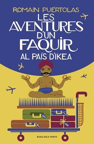 AVENTURES D'UN FAQUIR AL PAÍS D'IKEA, LES | 9788417627102 | PUÉRTOLAS, ROMAIN | Llibreria Aqualata | Comprar libros en catalán y castellano online | Comprar libros Igualada