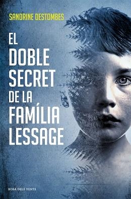 DOBLE SECRET DE LA FAMÍLIA LESSAGE, EL | 9788417627386 | DESTOMBES, SANDRINE | Llibreria Aqualata | Comprar libros en catalán y castellano online | Comprar libros Igualada