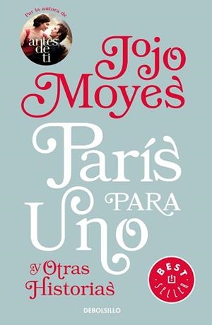 PARÍS PARA UNO Y OTRAS HISTORIAS | 9788466343640 | MOYES, JOJO | Llibreria Aqualata | Comprar libros en catalán y castellano online | Comprar libros Igualada