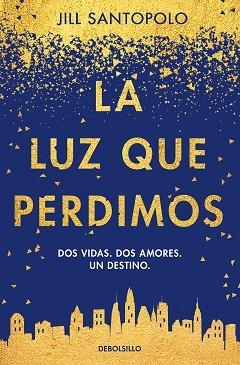 LUZ QUE PERDIMOS, LA | 9788466346962 | SANTOPOLO, JILL | Llibreria Aqualata | Comprar libros en catalán y castellano online | Comprar libros Igualada