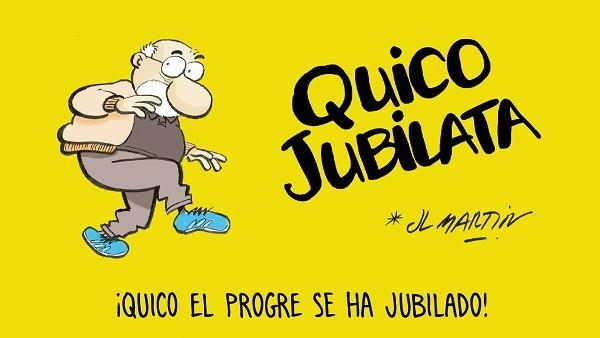 QUICO JUBILATA | 9788494894732 | MARTÍN, JOSÉ LUIS | Llibreria Aqualata | Comprar libros en catalán y castellano online | Comprar libros Igualada