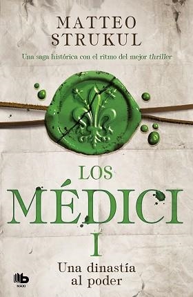 MÉDICI, LOS. UNA DINASTÍA AL PODER (LOS MÉDICI 1) | 9788490706879 | STRUKUL, MATTEO | Llibreria Aqualata | Comprar libros en catalán y castellano online | Comprar libros Igualada
