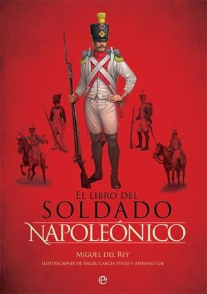 LIBRO DEL SOLDADO NAPOLEÓNICO, EL | 9788490609477 | DEL REY VICENTE, MIGUEL | Llibreria Aqualata | Comprar llibres en català i castellà online | Comprar llibres Igualada