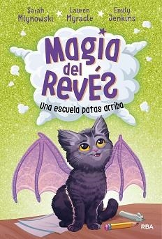 MAGIA DEL REVÉS 1. UNA ESCUELA PATAS ARRIBA | 9788427215795 | MLYNOWSKI, SARAH | Llibreria Aqualata | Comprar libros en catalán y castellano online | Comprar libros Igualada
