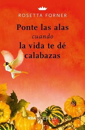 PONTE LAS ALAS CUANDO LA VIDA TE DÉ CALABAZAS | 9788491872443 | FORNER, ROSETTA | Llibreria Aqualata | Comprar llibres en català i castellà online | Comprar llibres Igualada