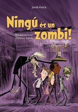 NINGÚ ÉS UN ZOMBI | 9788448947132 | FOLCK, JORDI | Llibreria Aqualata | Comprar libros en catalán y castellano online | Comprar libros Igualada