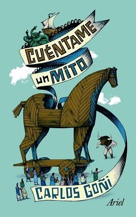 CUÉNTAME UN MITO | 9788434400573 | GOÑI, CARLOS | Llibreria Aqualata | Comprar libros en catalán y castellano online | Comprar libros Igualada