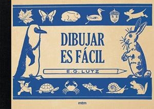 DIBUJAR ES FÁCIL | 9788417165314 | LUTZ, EDWIN GEORGE | Llibreria Aqualata | Comprar libros en catalán y castellano online | Comprar libros Igualada