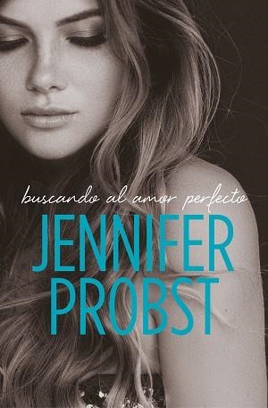 BUSCANDO AL AMOR PERFECTO (EN BUSCA DE... 2) | 9788415962571 | PROBST, JENNIFER | Llibreria Aqualata | Comprar libros en catalán y castellano online | Comprar libros Igualada