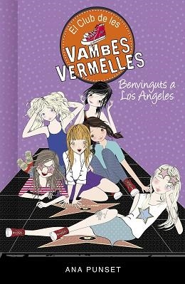 CLUB DE LES VAMBES VERMELLES 15. BENVINGUTS A LOS ANGELES | 9788417671457 | PUNSET, ANA | Llibreria Aqualata | Comprar llibres en català i castellà online | Comprar llibres Igualada