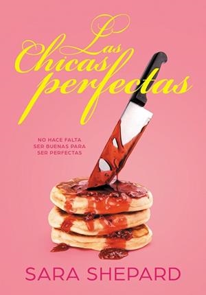 CHICAS PERFECTAS, LAS (PERFECCIONISTAS 1) | 9788417671464 | SHEPARD, SARA | Llibreria Aqualata | Comprar libros en catalán y castellano online | Comprar libros Igualada