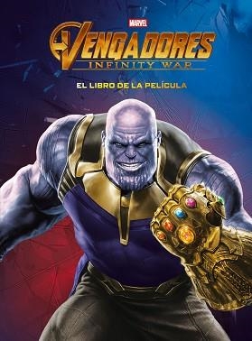 VENGADORES. INFINITY WAR. EL LIBRO DE LA PELÍCULA | 9788416914579 | MARVEL | Llibreria Aqualata | Comprar libros en catalán y castellano online | Comprar libros Igualada