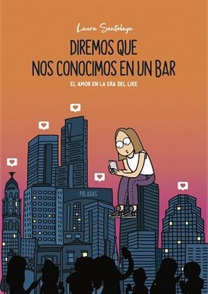 DIREMOS QUE NOS CONOCIMOS EN UN BAR | 9788417560911 | LAURA SANTOLAYA (P8LADAS) | Llibreria Aqualata | Comprar libros en catalán y castellano online | Comprar libros Igualada