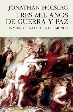 TRES MIL AÑOS DE GUERRA Y PAZ | 9788494970627 | HOLSLAG, JONATHAN  | Llibreria Aqualata | Comprar libros en catalán y castellano online | Comprar libros Igualada