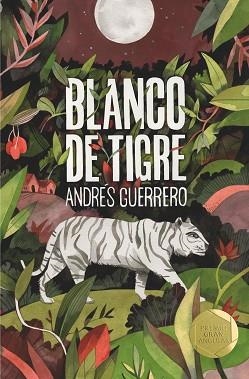 BLANCO DE TIGRE (GRAN ANGULAR 366) | 9788491825715 | GUERRERO, ANDRÉS | Llibreria Aqualata | Comprar libros en catalán y castellano online | Comprar libros Igualada