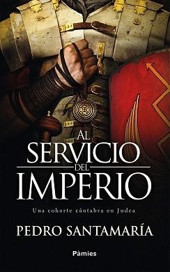 AL SERVICIO DEL IMPERIO | 9788416970773 | SANTAMARÍA FERNÁNDEZ, PEDRO | Llibreria Aqualata | Comprar libros en catalán y castellano online | Comprar libros Igualada