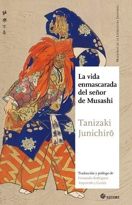 VIDA ENMASCARADA DEL SEÑOR DE MUSASHI, LA | 9788494468551 | TANIZAKI, JUNICHIRÔ | Llibreria Aqualata | Comprar llibres en català i castellà online | Comprar llibres Igualada